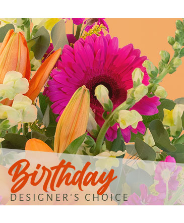 Birthday Flowers Designer's Choice in Bristol, CT | DONNA'S FLORIST & GIFTS